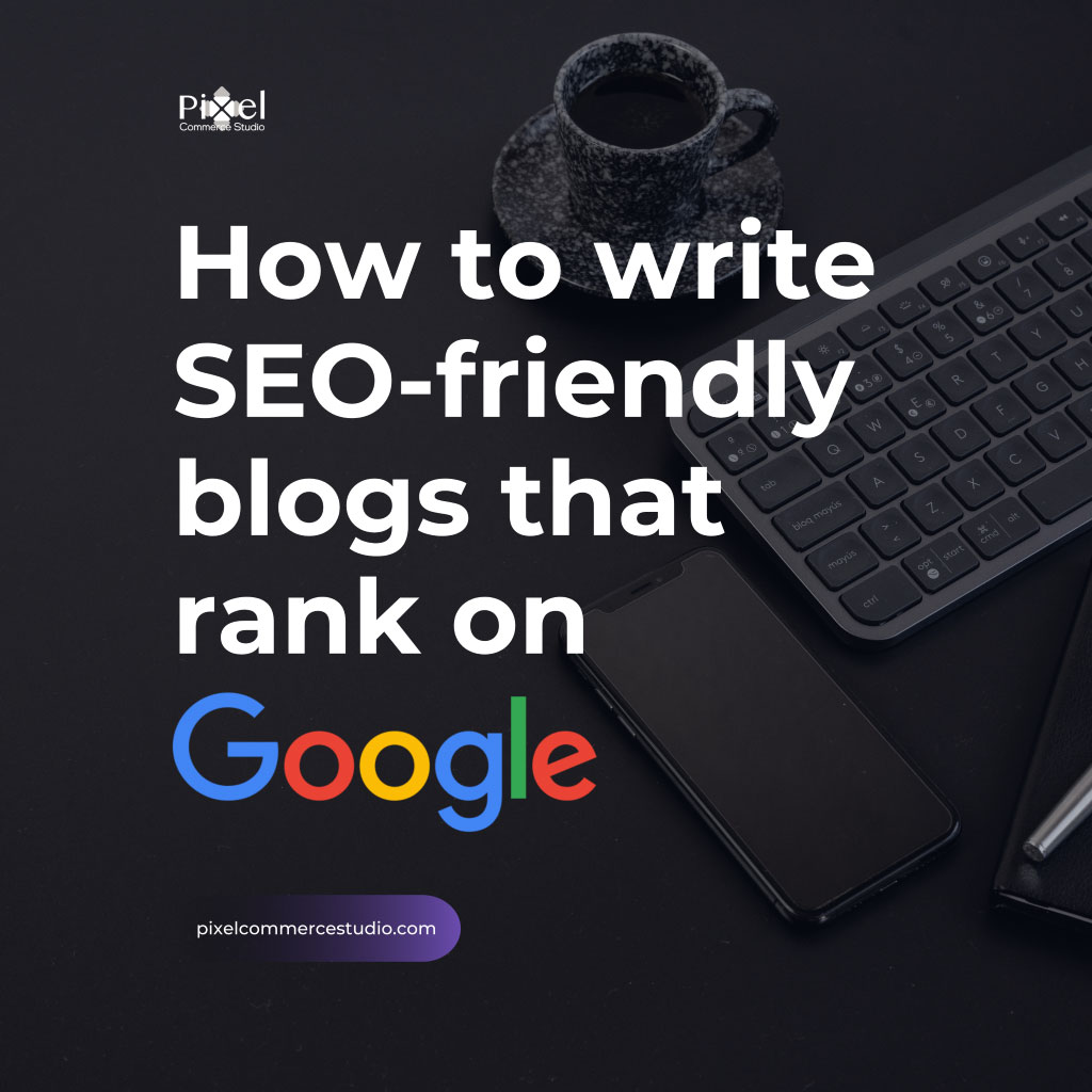 Branded graphic outlining strategies to write SEO-friendly blogs that rank higher on Google search.