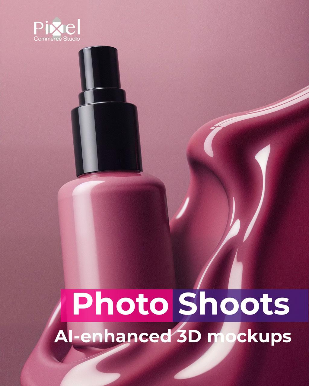 Advertisement for Pixel Commerce Studio's photo shoots and AI-enhanced 3D mockups, featuring a sleek pink cosmetic bottle next to a swirl of matching pink cream